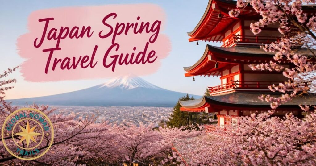 Japan Spring Travel Guide 2027: Where to Go, When to Visit and What to Expect
