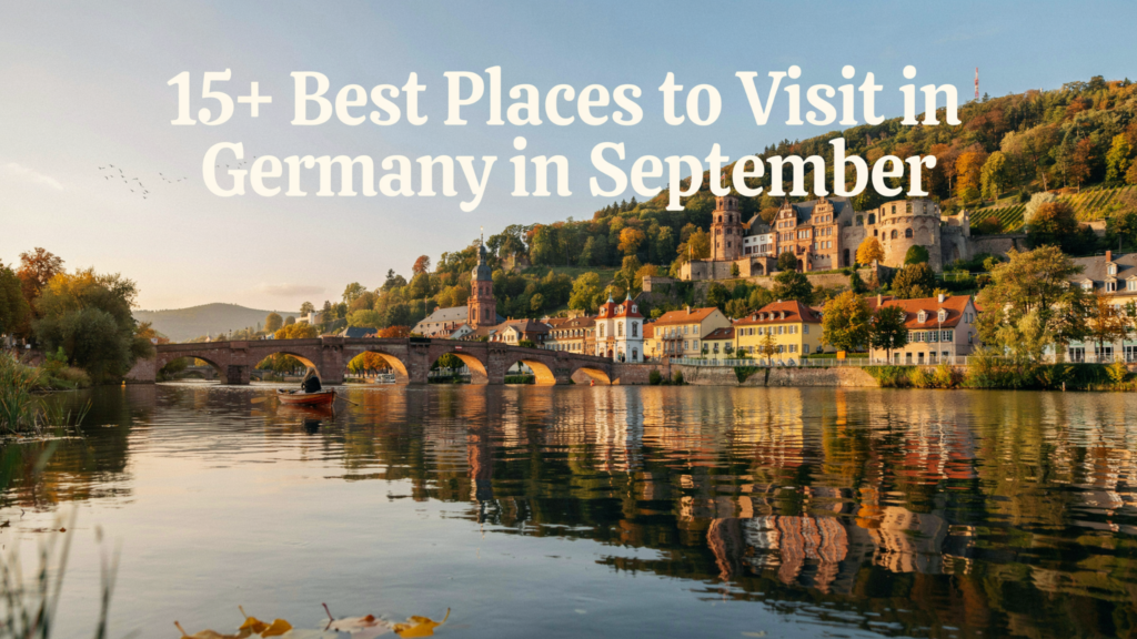 15+ Best Places to Visit in Germany in September