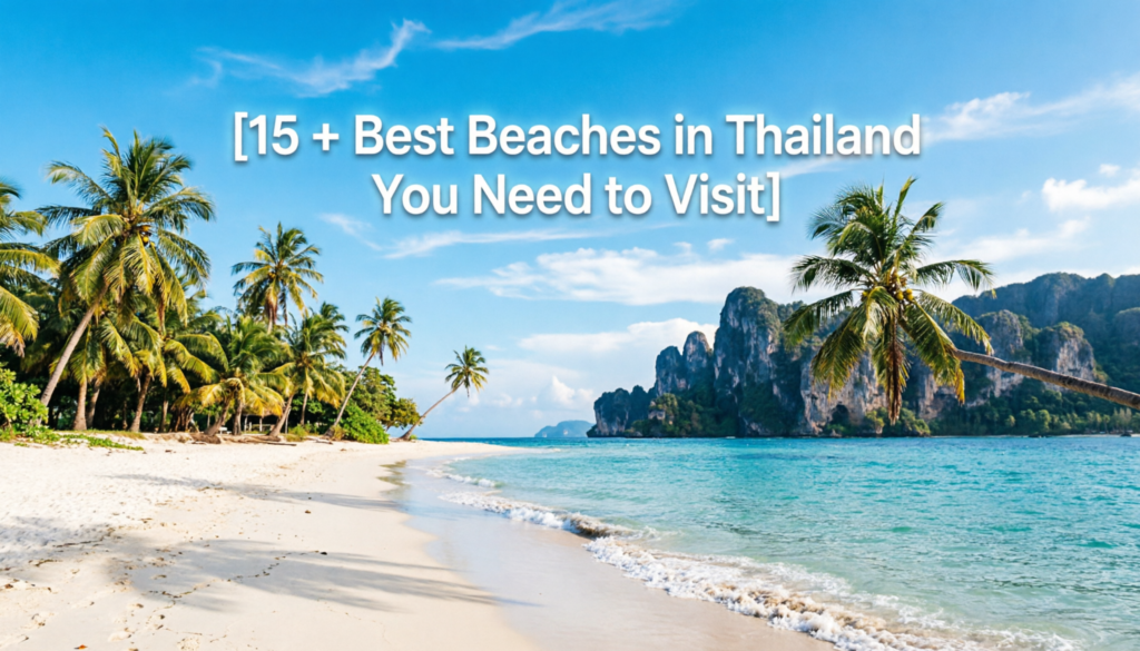 15 + Best Beaches in Thailand You Need to Visit