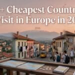 15+ Cheapest Countries to Visit in Europe in 2026