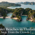 7 Quiet Beaches in Thailand Away From the Crowds