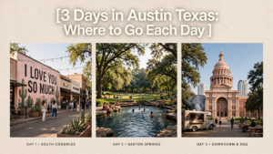 3 Days in Austin Texas: Where to Go Each Day