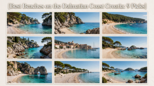 Best Beaches on the Dalmatian Coast Croatia: 9 Picks