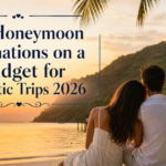 Best Honeymoon Destinations on a Budget for Romantic Trips 2026