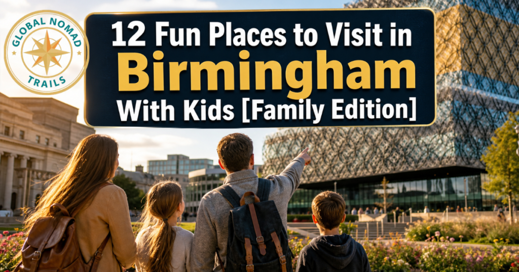 12 Fun Places to Visit in Birmingham With Kids [Family Edition]