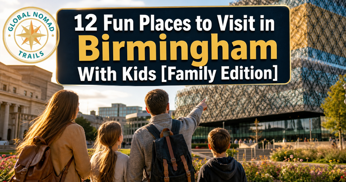Fun Places to Visit in Birmingham