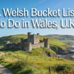 A Welsh Bucket List: What to Do in Wales, U.K. 2026