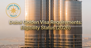 Dubai Golden Visa Requirements: Eligibility Status (2026)