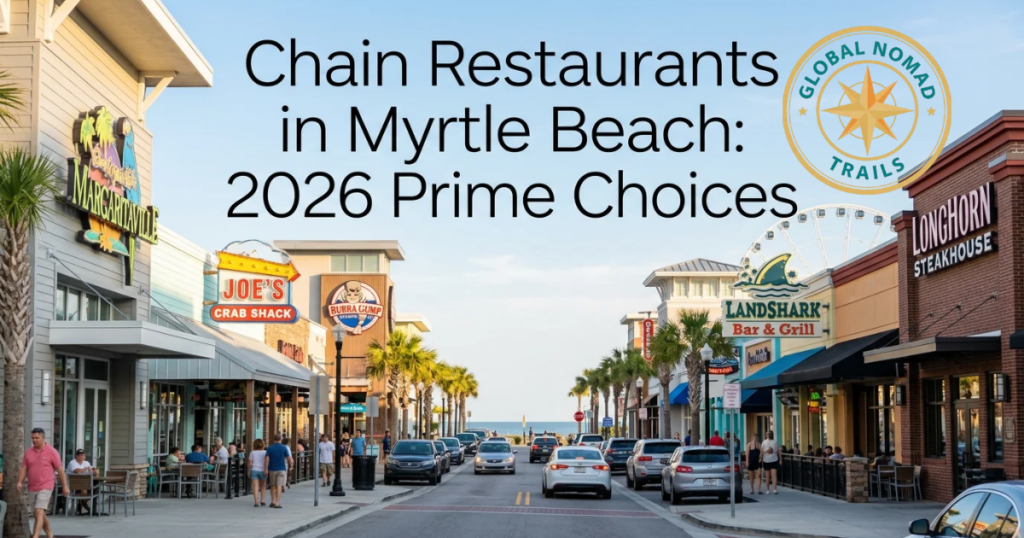 Chain Restaurants in Myrtle Beach: 2026 Prime Choices