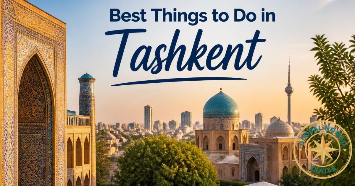 Best Things to Do in Tashkent