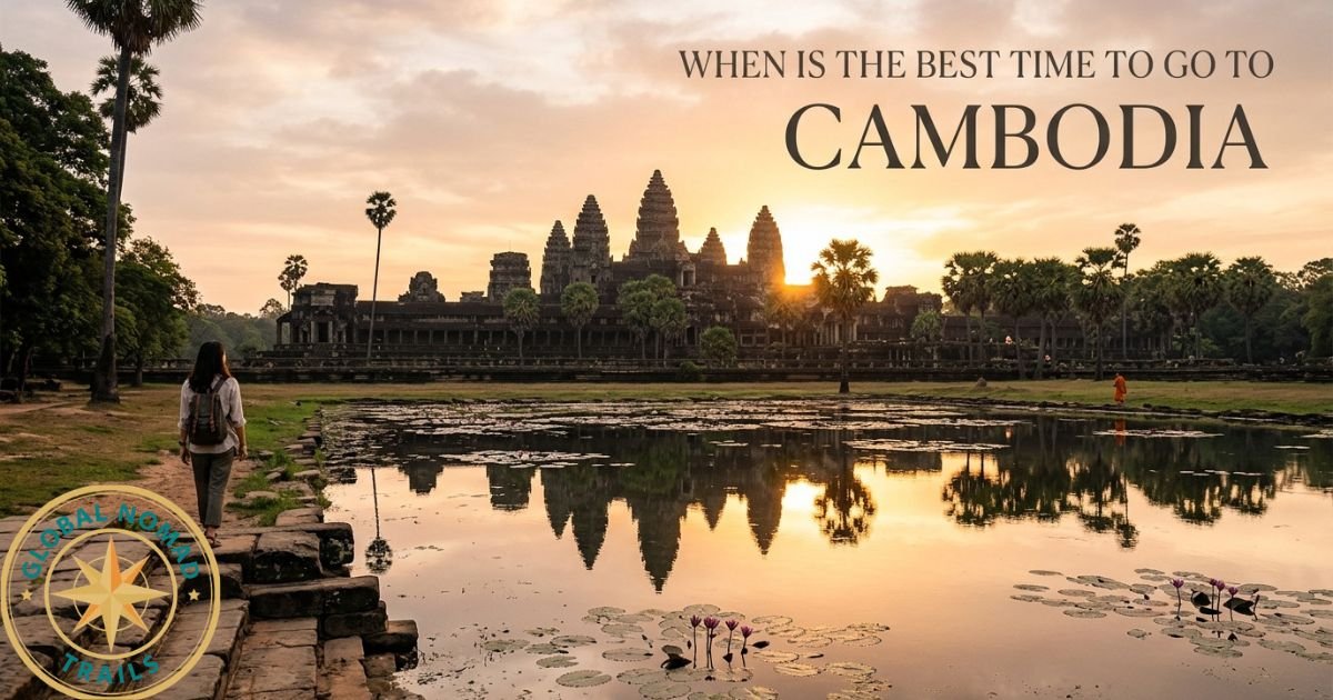 When Is the Best Time to Go to Cambodia? Weather, Seasons & Travel Tips